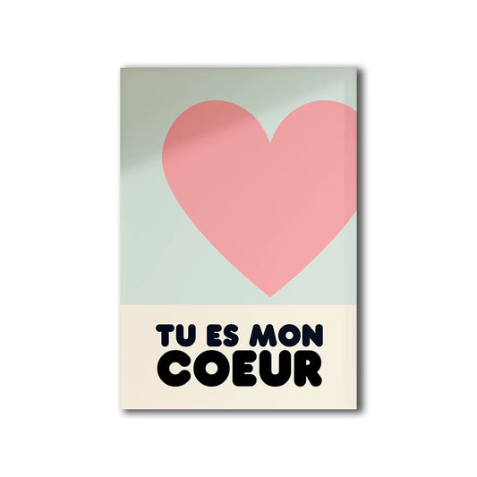 Poster Mural "Tu Es Mon Coeur" sur fond blanc